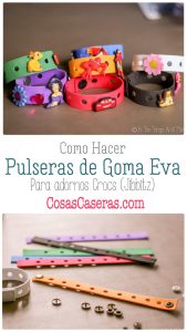 Se puede hacer pulseras de goma eva para los adornos Crocs (Jibbitz). Son fáciles de hacer y son perfectas para un recuerdo en la fiestas de niños.