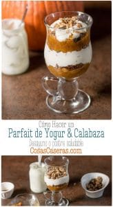 Delicioso como desayuno o postre para otoño, este parfait de yogur y calabaza es saludable, sencillo de hacer, y luce elegante. #cosascaseras #yogur #recetas #desayuno #recetassaludables #postressaludables #recetassanas #cocinasaludable #comidareal #comida #cocina #especias #calabaza #recetasdeyogur #desayunossaludables